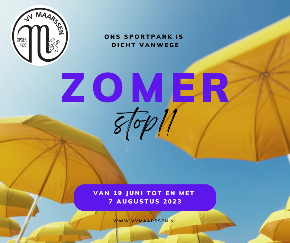 Zomerstop: 19 juni t/m 7 augustus